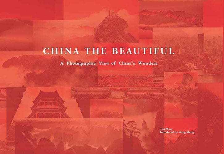 China the Beautiful A Photographic View of China's Wonders