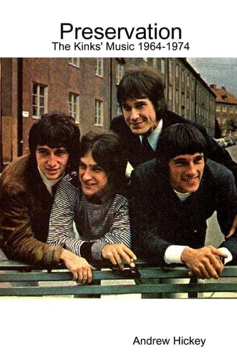 Preservation The Kinks' Music 1964-1974