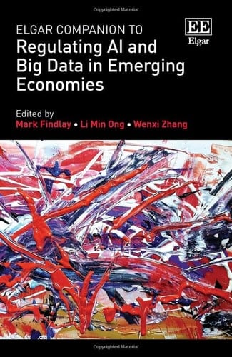 Elgar Companion to Regulating AI and Big Data in Emergent Economies