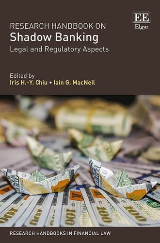 Research Handbook on Shadow Banking Legal and Regulatory Aspects