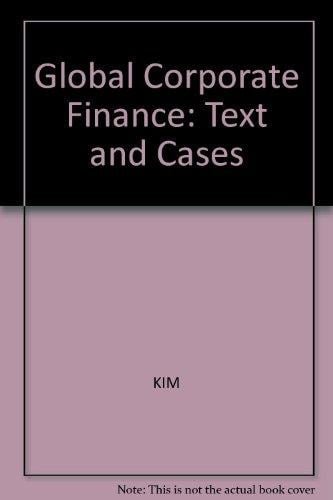 Global Corporate Finance Text and Cases