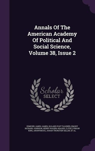 Annals of the American Academy of Political and Social Science, Volume 38, Issue 2