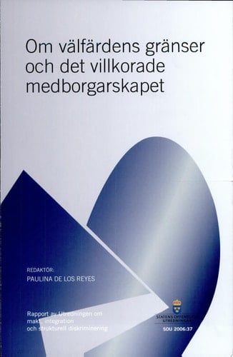 Om välfärdens gränser och det villkorade medborgarskapet : rapport
