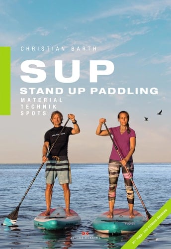 SUP - Stand Up Paddling Material - Technik - Spots