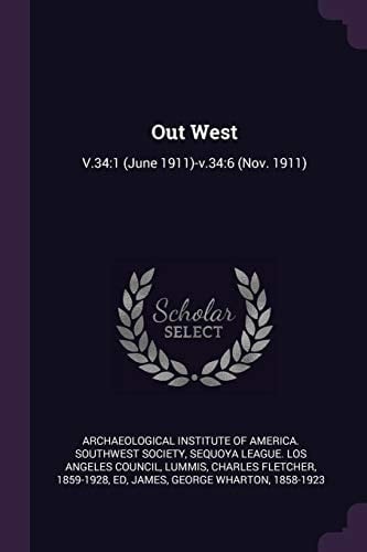 Out West V.34:1 (June 1911)-v.34:6 (Nov. 1911)