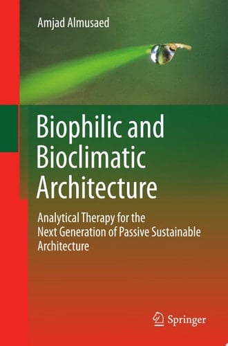Biophilic and Bioclimatic Architecture