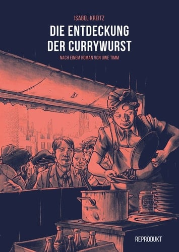 Die Entdeckung der Currywurst nach einem Roman von Uwe Timm