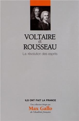 Voltaire et Rousseau la révolution des esprits