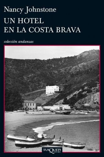 Un hotel en la Costa Brava: (Tossa de Mar, 1934-1939)