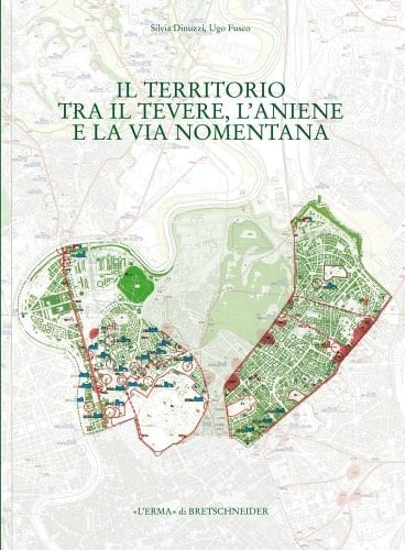 Il territorio tra il Tevere, l'Aniene e la via Nomentana Municipio II, parte seconda