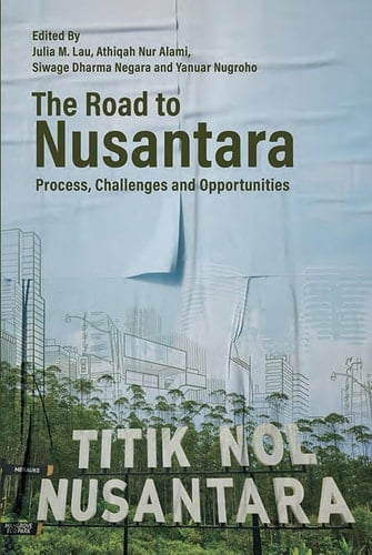 The Road to Nusantara Process, Challenges and Opportunities