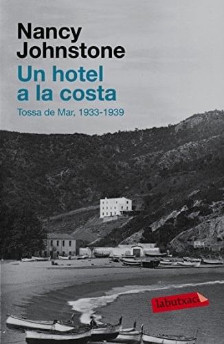 Un hotel en la Costa Brava (Tossa de Mar, 1934-1939)