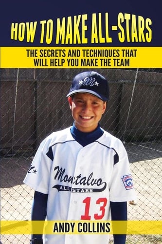 How To Make All-Stars The Secrets and Techniques that Will Help You Make the Team