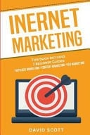 Internet Marketing This Book Includes 3 Manuscripts: Affiliate Marketing Beginner Guide, Content Marketing Beginner Guide, Seo Marketing Beginner Guide