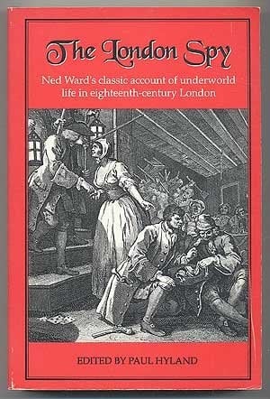 The London Spy/from the Fourth Edition of 1709