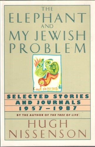 The Elephant and My Jewish Problem Selected Stories and Journals, 1957-1987