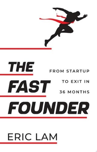 Fast Founder From Start Up to Exit in 36 Months