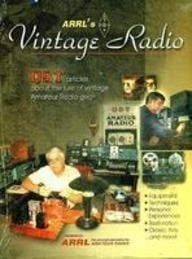 ARRL's Vintage Radio Decades of Amateur Radio History from the Pages of QST