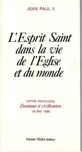 L'Esprit Saint Dans La Vie De L'Eglise Et Du Monde.