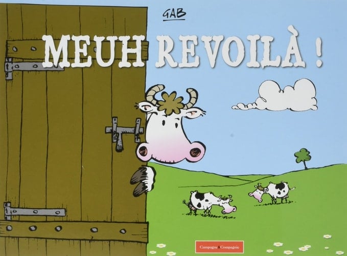Meuh revoilà !
