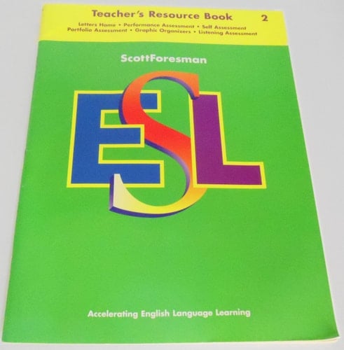 ScottForesman ESL. Accelerating English Language Learning. Teacher's resource book