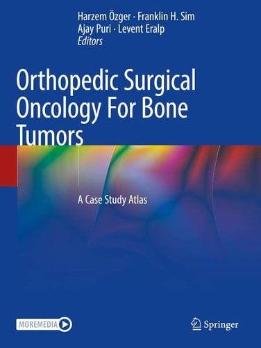 Orthopedic Surgical Oncology For Bone Tumors A Case Study Atlas