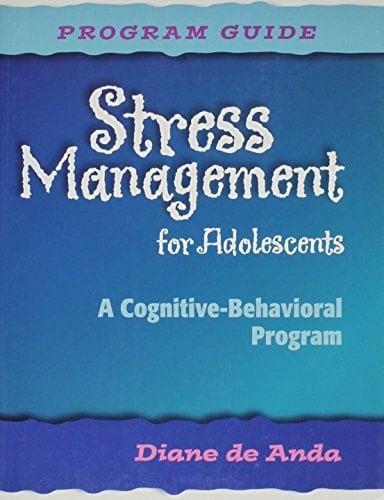 Stress Management for Adolescents: A Cognitive-Behavioral Program (Guide, CD and 5 Student Manuals)