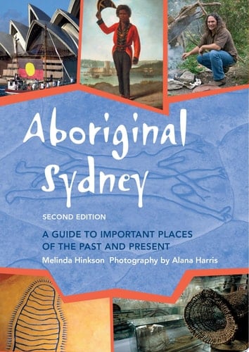 Aboriginal Sydney A guide to important plcaes of the past and present Second edition
