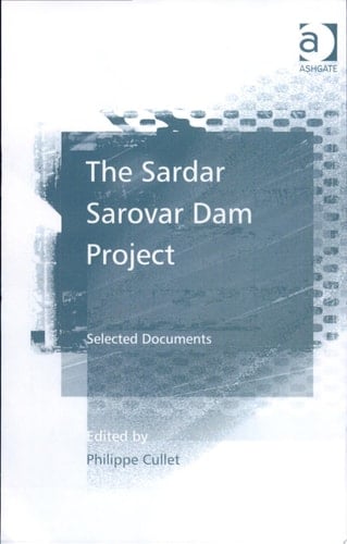 The Sardar Sarovar Dam Project Selected Documents