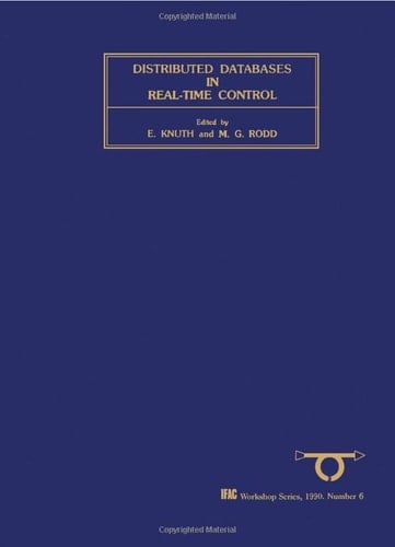Distributed Databases in Real-Time Control (IFAC Workshop Series)