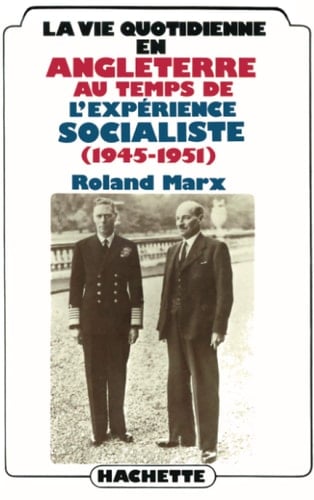 La vie quotidienne en Angleterre au temps de l'expérience socialiste (1945-1952)