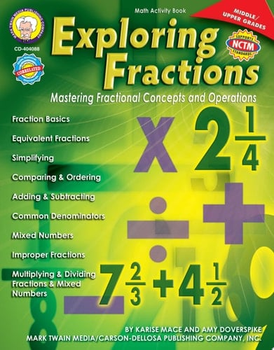 Exploring Fractions, Grades 6 - 12 Mastering Fractional Concepts and Operations