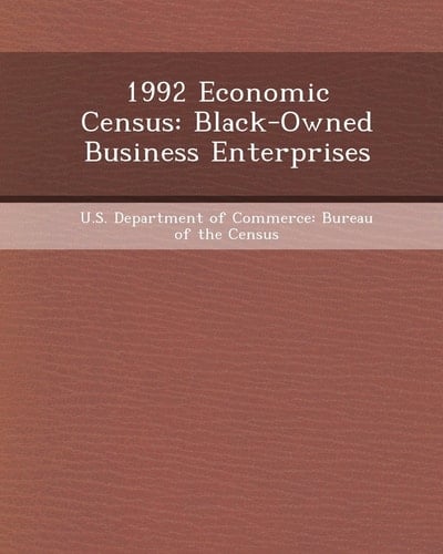 1992 Economic Census: Black-Owned Business Enterprises
