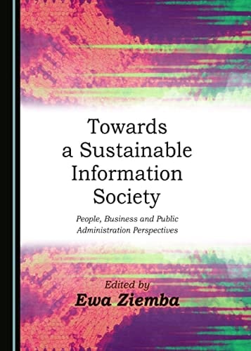 Towards a Sustainable Information Society People, Business and Public Administration Perspectives