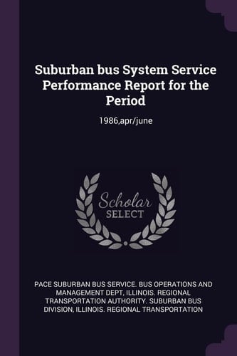Suburban Bus System Service Performance Report for the Period 1986, Apr/June