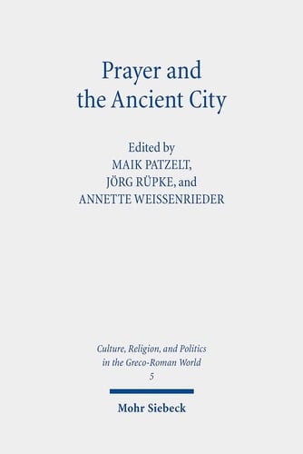 Prayer and the Ancient City Influences of Urban Space