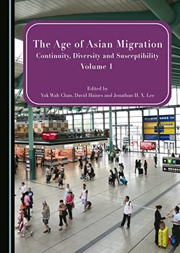 The Age of Asian Migration Continuity, Diversity, and Susceptibility Volumes 1 And 2