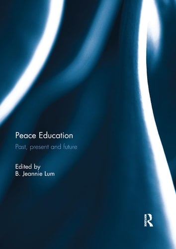 Peace Education Past, Present and Future