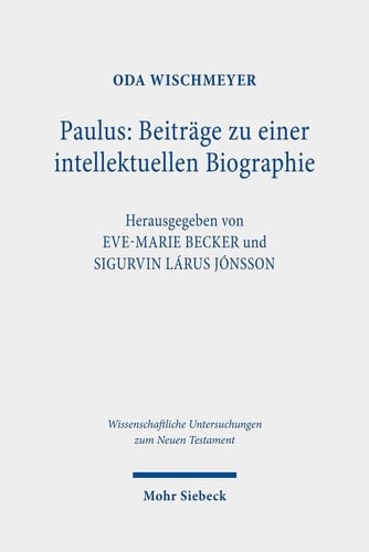 Paulus - Beiträge zu einer intellektuellen Biographie gesammelte Aufsätze Band II