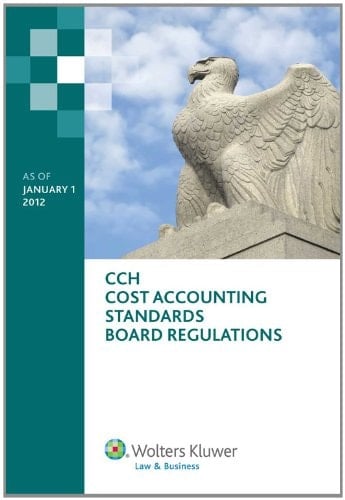 Cost Accounting Standards Board Regulations as of January 1, 2012