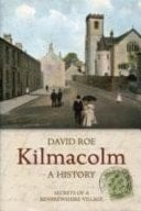 Kilmacolm: A History - Secrets of a Renfrewshire Village