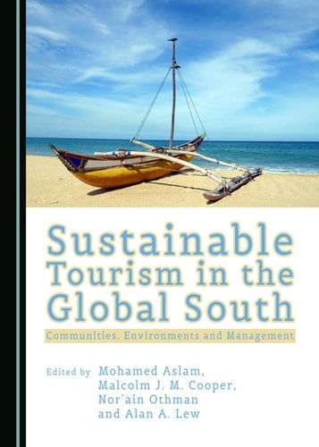 Sustainable Tourism in the Global South Communities, Environments and Management