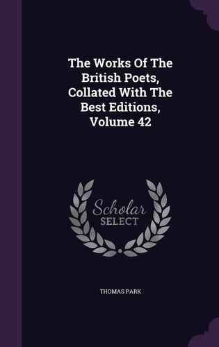 The Works Of The British Poets, Collated With The Best Editions, Volume 42