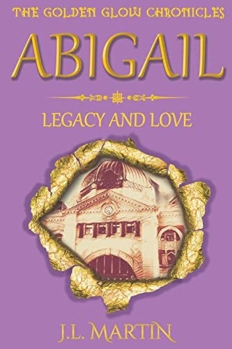 Abigail- Legacy and Love Series One- Book Six