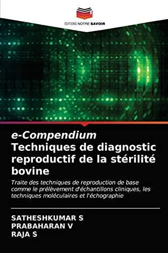 e-Compendium Techniques de diagnostic reproductif de la stérilité bovine (French Edition)