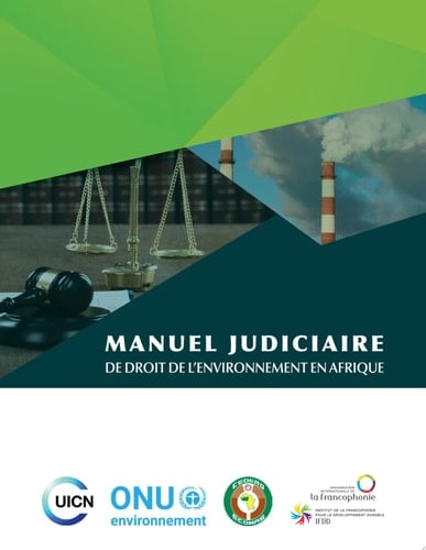 Manuel judiciaire de droit de l’environnement en Afrique