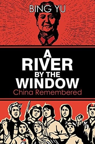 A River by the Window China Remembered