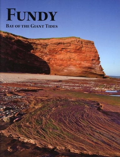 Fundy, Bay of the Giant Tides