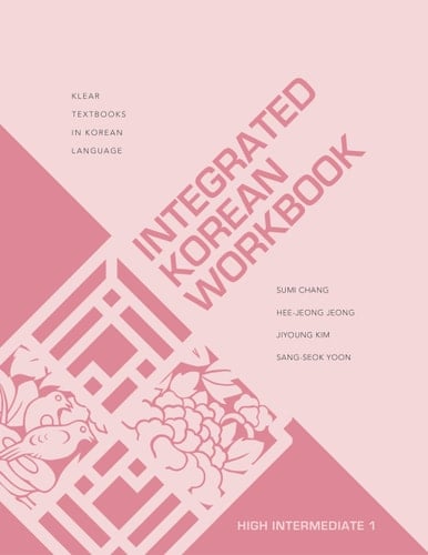 Integrated Korean Workbook High Intermediate 1