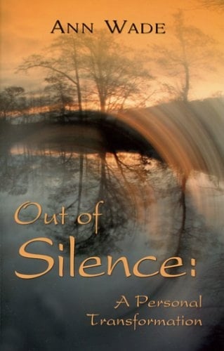 Out of Silence A Personal Transformation